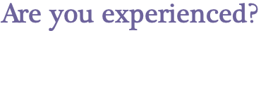 Are you experienced?